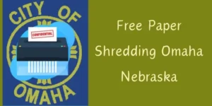 free paper shredding Omaha Nebraska